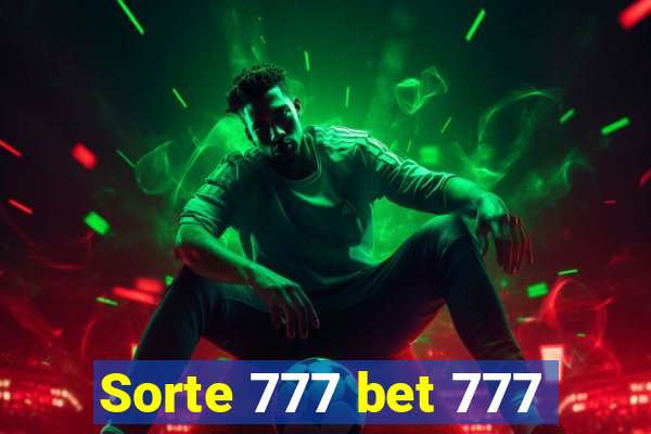 Sorte 777 bet 777